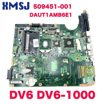 XMSJ 509451-001 DAUT1AMB6E1 Pre HP Pavilion DV6 DV6-1000 Prenosný počítač doske DDR2 Zadarmo CPU základná doska plne otestovať