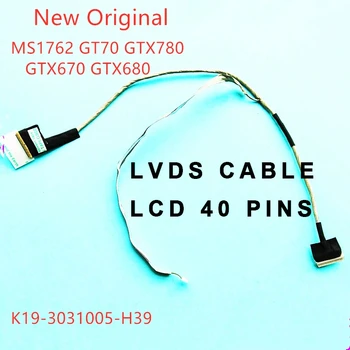 Nové Originálne lcd LVDS EDP kábel Pre Msi MS1762 GT70 GTX780 GTX670 GTX680 KÁBEL K19-3031005-H39 KÁBEL LVDS