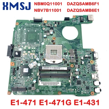 XMSJ Pre NBM0Q11001 NBV7B11001 DAZQSAMB6F1 DAZQSAMB6E1 Acer aspire E1-471 E1-471G E1-431 Notebook Doske HM77 DDR3
